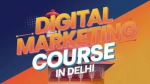 digital marketing best institute in Delhi